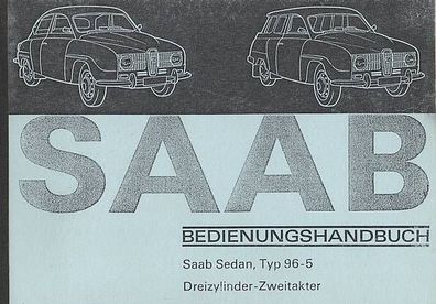 Bedienungsanleitung Saab Sedan Typ 96-5, Auto, PKW, Oldtimer, Klassiker