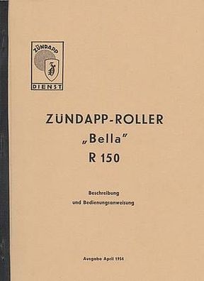 Bedienungsanleitung Zündapp Roller Bella R 150, Motorroller, Oldtimer, Klassiker