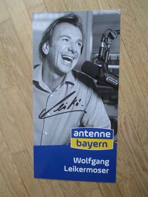 Antenne Bayern Moderator Wolfgang Leikermoser - handsigniertes Autogramm!!!