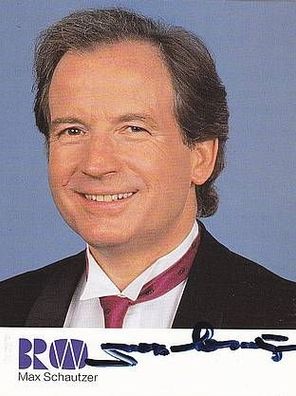 Max Schautzer Autogramm 10x15cm (#3136)