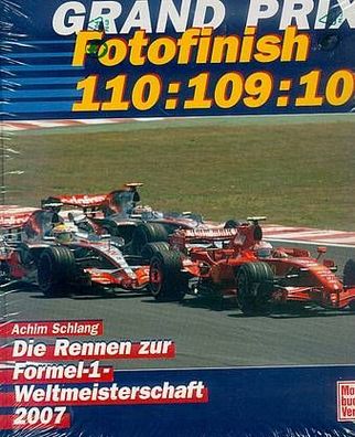 Achim Schlang - Grand Prix 2007 - Die Rennen zur Formel 1 Weltmeisterschaft