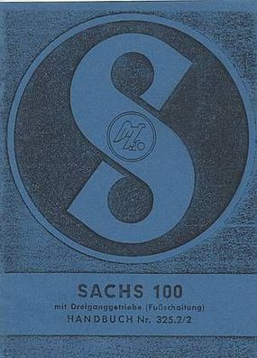 Bedienungsanleitung Sachs 100 ccm mit Dreigang Fußschaltung 5,2 PS