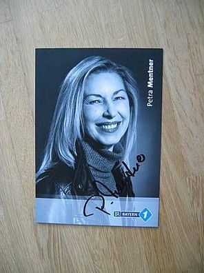 Bayern 1 Moderatorin Petra Mentner - handsigniertes Autogramm!!!