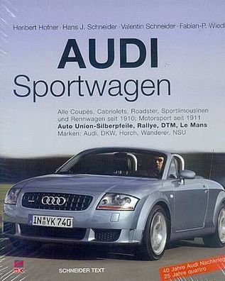 Audi Sportwagen - Audi, DKW, Horch, Wanderer, NSU seit 1910, Motorsport 1911