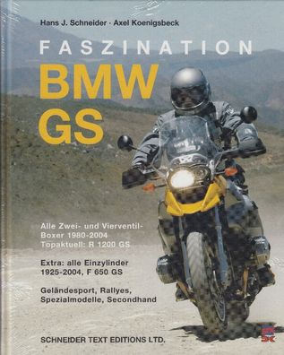 Faszination BMW GS - Alle zwei- und Vierventil Boxer 1980 - 2004 =