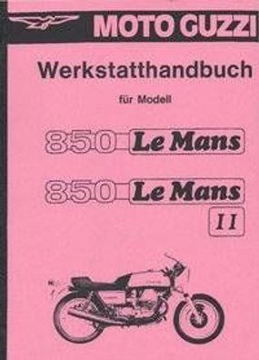Werkstatthandbuch für Moto Guzzi 850 LeMans I / LeMans II Oldtimer Motorrad