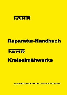 Reparatur - Handduch Fahr Kreiselmähwerke KM20 KM22 KM22 C KM24 KM25 KM25 F KM400 TC