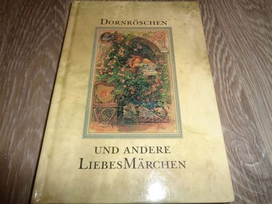 Dornröschen und andere Liebesmärchen