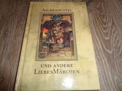 Aschenputtel und andere Liebesmärchen