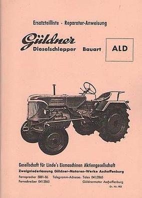 Güldner ALD Dieselschlepper Reparaturanleitung Ersatzteilliste Werkstatthandbuch 
