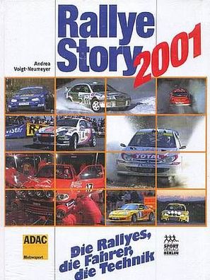 Rallye Story 2001 , Die Rallyes, die Fahrer, die Technik