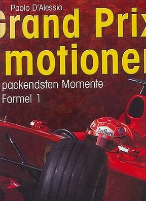 Grand Prix Emotionen - Die packendsten Momente der Formel 1
