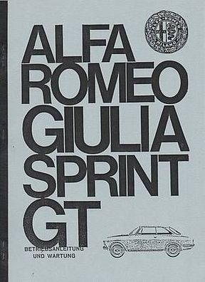 Bedienungsanleitung Alfa Romeo Giulia Sprint GT 1600 ccm, Auto, PKW, Oldtimer