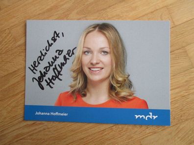 MDR Fernsehmoderatorin Johanna Hoffmeier - handsigniertes Autogramm!!!