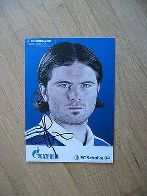 FC Schalke 04 Saison 11/12 Tim Hoogland - handsigniertes Autogramm!!!