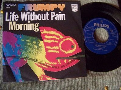 Frumpy (Inga Rumpf) - 7" Life without pain / Morning - ´70 Philips 6003133 - mint !!