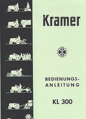 Bedienungsanleitung Kramer Diesel Schlepper KL 300 KL 300 mit Motor F2L 712 K2F