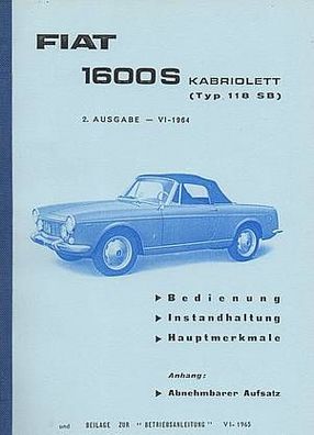 Bedienungsanleitung Fiat 1600 S , Kbriolett ( Typ 118 SB ) Auto, PKW, Oldtimer