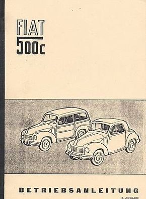 Bedienungsanleitung Fiat 500C (Topolino ) Auto, PKW, Oldtimer, Klassiker