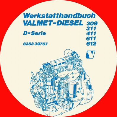 Werkstatthandbuch Reparaturanleitung Valmet Valtra Motoren Serie 309 311 411 611 612
