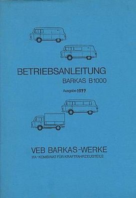 Betriebsanleitung Barkas B 1000 Transporter, LKW, Ost Oldtimer, DDR Klassiker