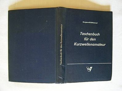 Taschenbuch für den Kurzwellenamateur , von Morgenroth / Rothammel
