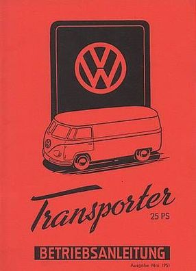 Betriebsanleitung VW Transporter - 25 PS Bus , Bulli, Auto, PKW, Oldtimer