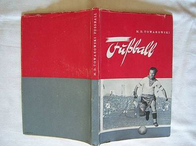 Fußball , M.D. Towarowski , Lehrbuch für Fußball - und Sportschulen , Berlin 1951