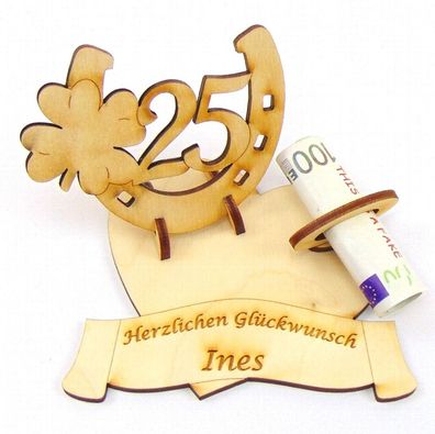 Geldgeschenk, Geburtstagszahl 25, Hufeisen mit Kleeblatt mit Namensgravur, Holz