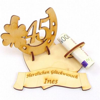 Geldgeschenk, Geburtstagszahl 45, Hufeisen mit Kleeblatt mit Namensgravur, Holz