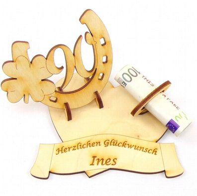 Geldgeschenk, Geburtstagszahl 90, Hufeisen mit Kleeblatt mit Namensgravur, Holz