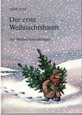 leihweise je Monat: Der erste Weihnachtsbaum - Vier Erzählungen von Jakob Streit
