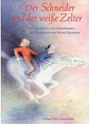 leihweise je Monat: Der Schneider und der weiße Zelter - Märchen von Kaltenbrunner