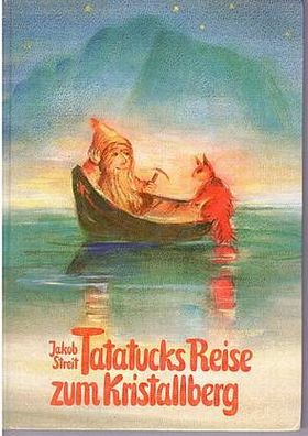 leihweise je Monat: Tatatucks Reise zum Kristallberg - Kinderbuch von Jakob Streit