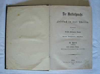 Die Muttersprache , III. Teil von Berthelt , Petermann , Thomas ...... , Leipzig 1879