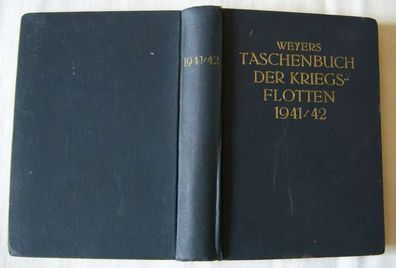 Weyers Taschenbuch der Kriegs - Flotten 1941 / 42