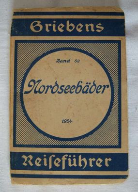 Reiseführer Griebens Band 53 Nordseebäder von 1924