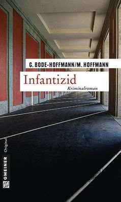Infantizid (Kriminalromane im Gmeiner-verlag), Grit Bode-Hoffmann, Matthias ...