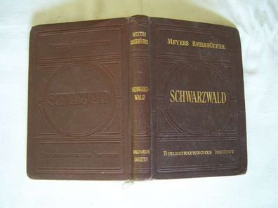 Meyers Reisebücher Schwarzwald, Odenwald, Bergstaße, Heidelberg, Strassburg von 1912