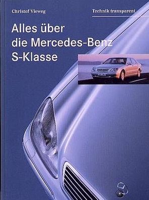 Alles über die Mercedes Benz S - Klasse