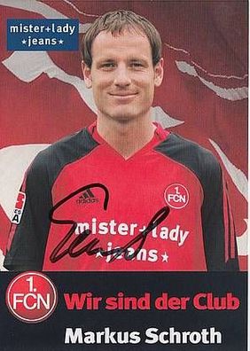 Markus Schroth 1. FC Nürnberg 2005-06 Autogrammkarte + A25747