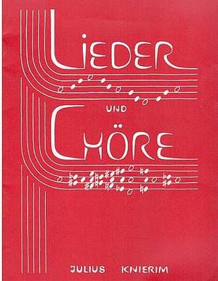 leihweise je Monat: Lieder und Chöre - ein Notenheft von Julius Knierim