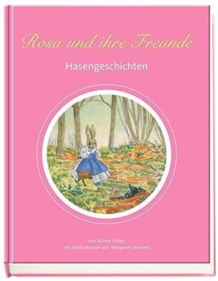 Rosa und ihre Freunde - Hasengeschichten von Alison Uttley NEU