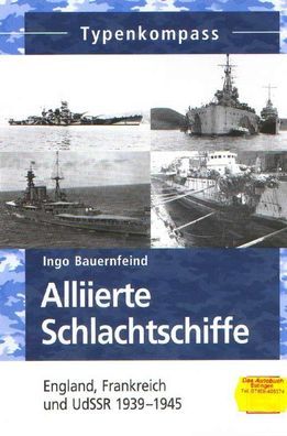Alliierte Schlachtschiffe, England, Frankreich und UdSSR 1939 - 1945