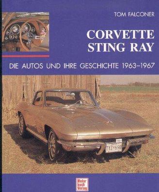 Corvette Sting Ray, Die Autos und ihre Geschichte 1963 - 1967