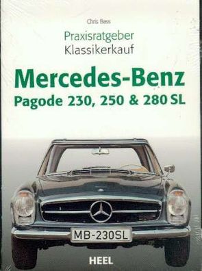 Praxisratgeber Mercedes - Benz Pagode 230, 250 & 280 SL