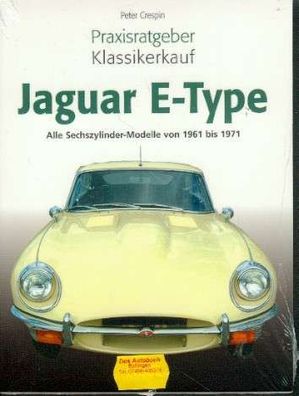 Praxisratgeber Jaguar E-Type 1961 bis 1971