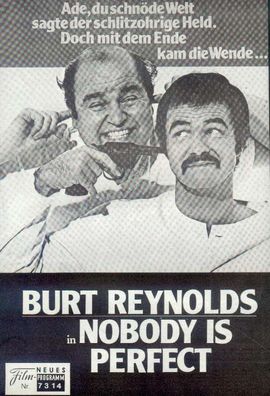 7314 - Nobody is Perfect - Burt Reynolds, Neues Filmprogramm