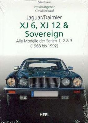 Praxisratgeber Jaguar / Daimler XJ 6, XJ 12 & Sovereign