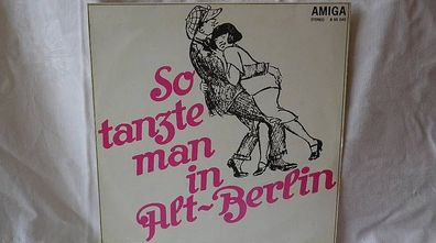 So tanzte man in Alt Berlin LP Amiga 855243